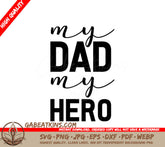 My Dad My Hero SVG - Black Letters on White Background - Fathers Day Design SVG